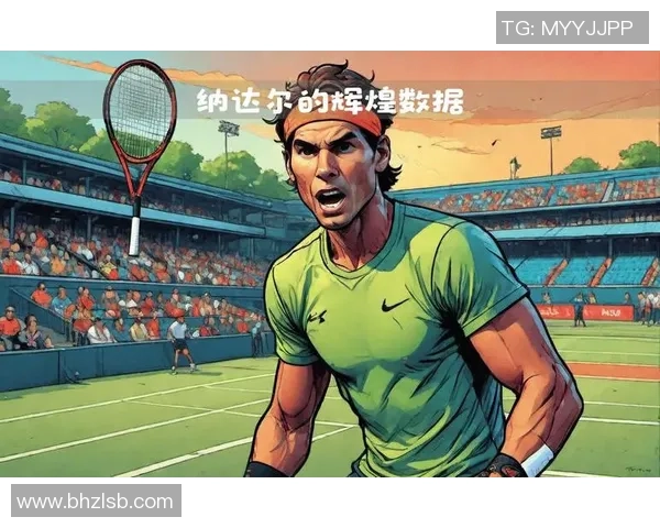 纳达尔心目中的足球偶像是谁他对这位明星的喜爱之情揭秘